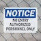 Signmission No Entry Authorized Personnel Only OSHA Notice Sign, Plastic, 10in W x 7in L, 2PK OS-2PACK-NS-P-710-L-14511 - alternate 8